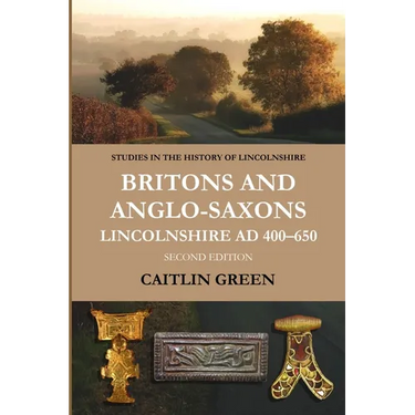 Britons and Anglo-Saxons: Lincolnshire AD 400-650