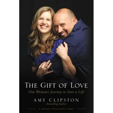 The Gift of Love: One Woman's Journey to Save a Life