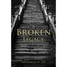 A Broken Legacy: A Memoir