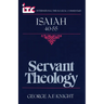 Servant Theology: A Commentary on the Book of Isaiah 40-55
