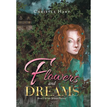 Flowers and Dreams: Book 1 of the Némain Trilogy
