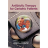 Antibiotic Therapy for Geriatric Patients