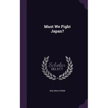 Must We Fight Japan?