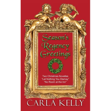 Season's Regency Greetings: Two Christmas Novellas