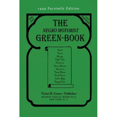 The Negro Motorist Green-Book: 1949 Facsimile Edition