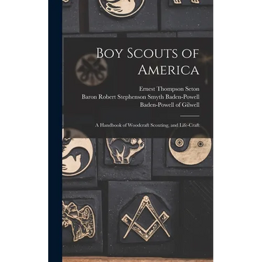 Boy Scouts of America: A Handbook of Woodcraft Scouting, and Life-craft