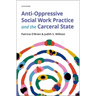 Anti-Oppressive Social Work Practice and the Carceral State