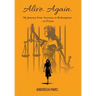 Alive. Again.: My Journey from Attorney to Redemption...in Prison