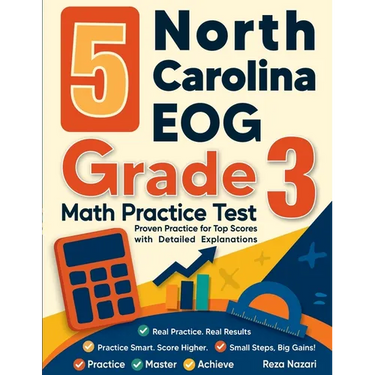 5 North Carolina EOG Grade 3 Math Practice Tests: Proven Practice for Top Scores with Detailed Explanations