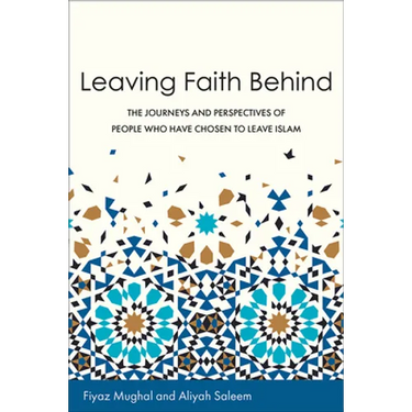 Leaving Faith Behind: The Journeys and Perspectives of People Who Have Chosen to Leave Islam