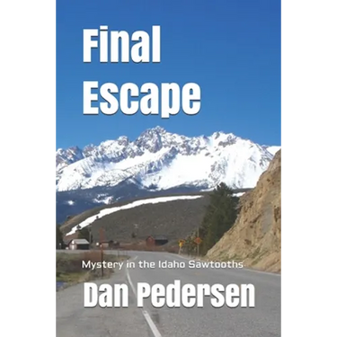 Final Escape: Mystery in the Idaho Sawtooths