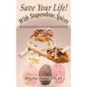 Save Your Life with Stupendous Spices: : Becoming pH Balanced in an Unbalanced World