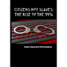 Citizens Not Slaves: The Rise of the 99%