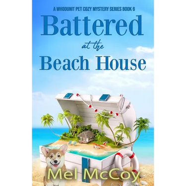 Battered at the Beach House (A Whodunit Pet Cozy Mystery Series Book 6)