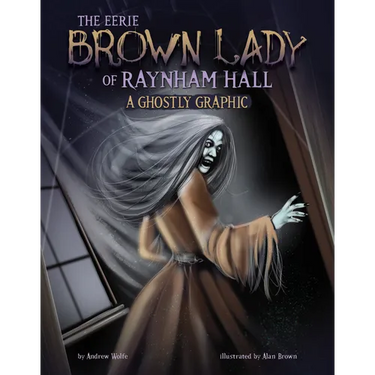 The Eerie Brown Lady of Raynham Hall: A Ghostly Graphic