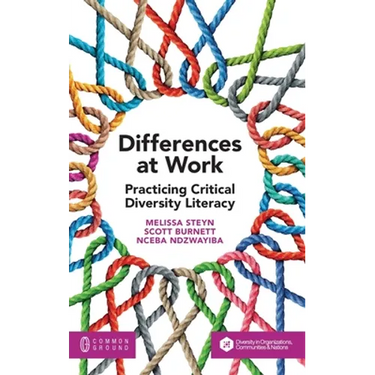 Differences at Work: Practicing Critical Diversity Literacy