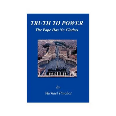 Truth to Power: The Pope Has No Clothes