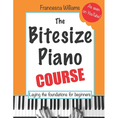 The Bitesize Piano Course: Laying the Foundations for Beginners