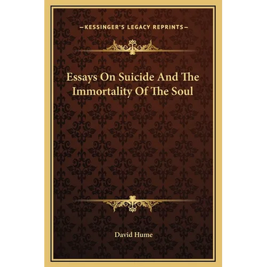 Essays On Suicide And The Immortality Of The Soul