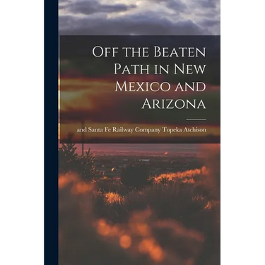 Off the Beaten Path in New Mexico and Arizona