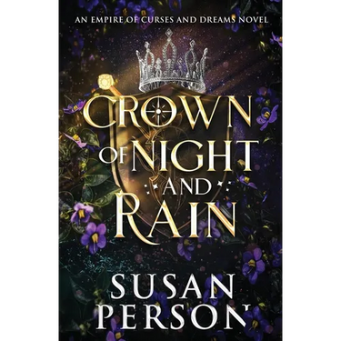 Crown of Night and Rain: An Empire of Curses and Dreams Novel: The Night and Rain Series Book 1