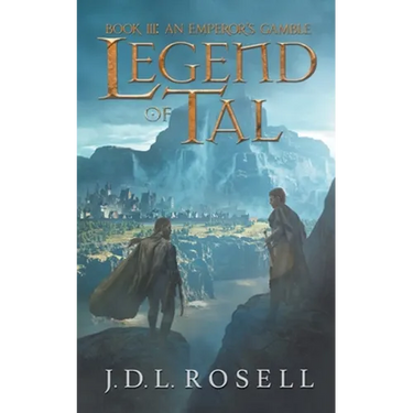 An Emperor's Gamble (Legend of Tal: Book 3)