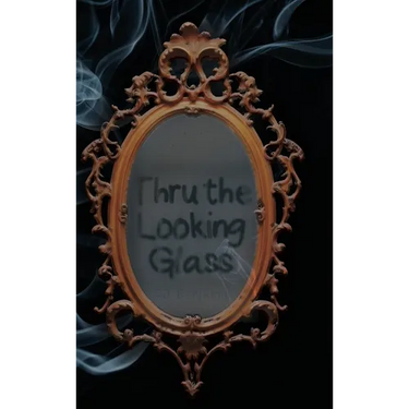 Thru the Looking Glass