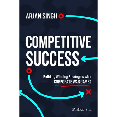 Competitive Success: Building Winning Strategies with Corporate War Games