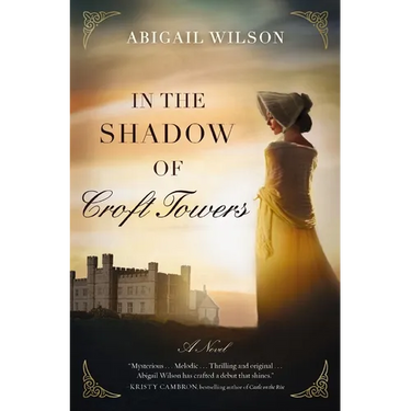 The In the Shadow of Croft Towers: A Regency Romance