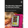 The Narrative Approach to Informed Consent: Empowering Young Children's Rights and Meaningful Participation