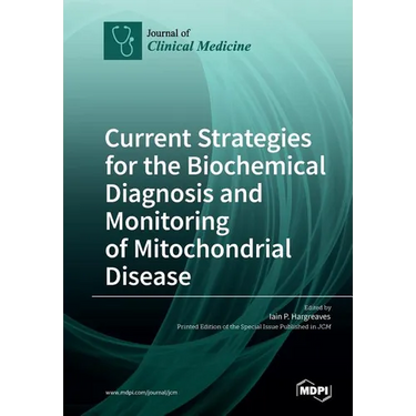 Current Strategies for the Biochemical Diagnosis and Monitoring of Mitochondrial Disease