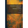 History of Butler County Pennsylvania