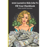 2023 Lucrative Side Jobs To Fill Your Checkbook: Side Hustle Success