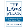 The Laws of Luck: The Success System That Never Fails