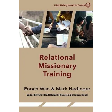 Relational Missionary Training: Theology, Theory & Practice