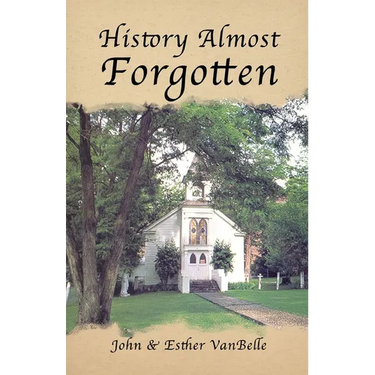 History Almost Forgotten
