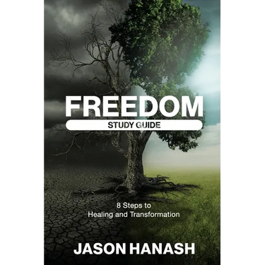 Freedom Study Guide: 8 Steps to Healing and Transformation
