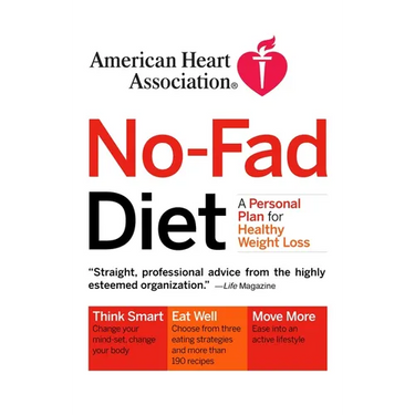 American Heart Association No-Fad Diet: A Personal Plan for Healthy Weight Loss