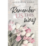 Remember Us This Way