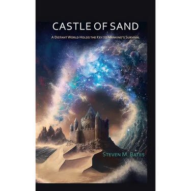 Castle Of Sand: A Distant World Holds the Key to Mankind's Survival