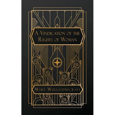A Vindication of the Rights of Woman
