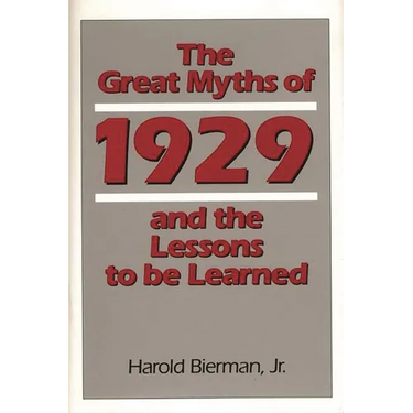 The Great Myths of 1929 and the Lessons to Be Learned
