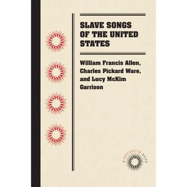 Slave Songs of the United States