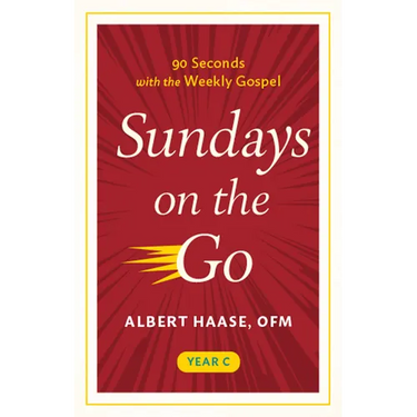 Sundays on the Go Year C: 90 Seconds with the Weekly Gospel, Year C
