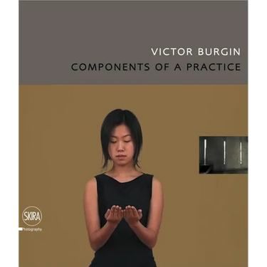 Victor Burgin: Components of a Practice