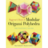 Beginner's Book of Modular Origami Polyhedra: The Platonic Solids
