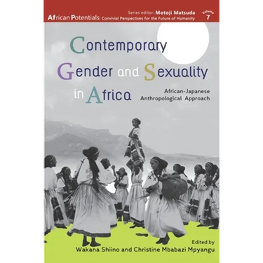 Contemporary Gender and Sexuality in Africa: African-Japanese Anthropological Approach
