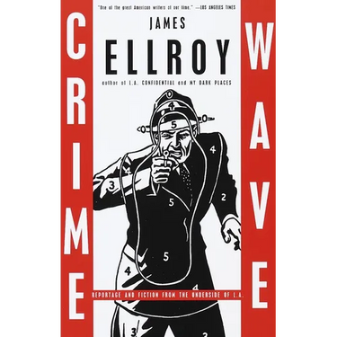 Crime Wave: Reportage and Fiction from the Underside of L.A.