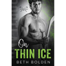 On Thin Ice