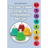 24 Color-Coded Songs for ChromaNotes Bell Set: Music for Beginners